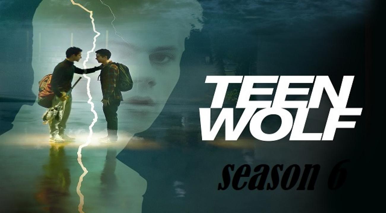 مسلسل Teen Wolf الموسم السادس الحلقة 1 الاولي مترجمة