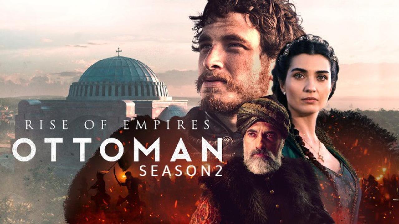 مسلسل Rise of Empires: Ottoman الموسم الثاني الحلقة 2 مترجمة